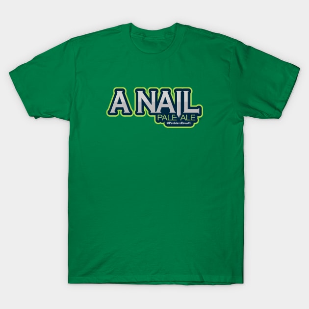 A Nail Pale Ale T-Shirt by PenIslandBrewing